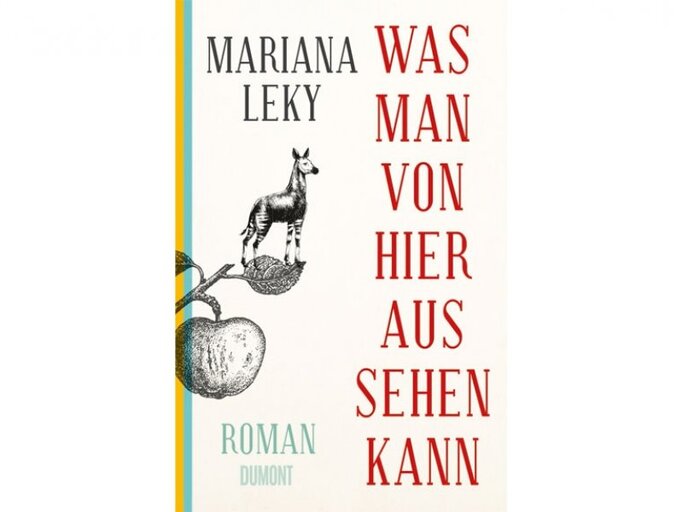„Was man von hier aus sehen kann” (Dumont, 20 Euro) ist Mariana Lekys dritter Roman – und eine Liebeserklärung an die Schönheit der Normalität
 | © PR