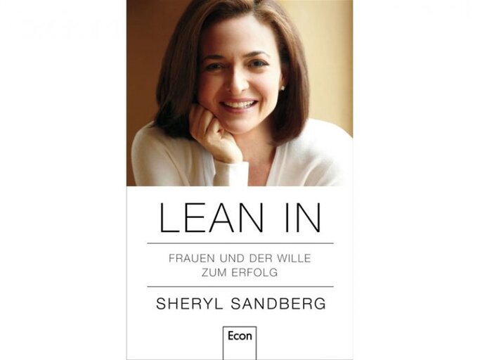 „Lean In: Frauen und der Wille zum Erfolg“ von Sheryl Sandberg, erschienen bei Econ, Taschenbuch, 12 Euro. | © PR
